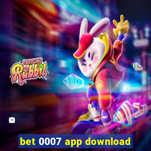 bet 0007 app download